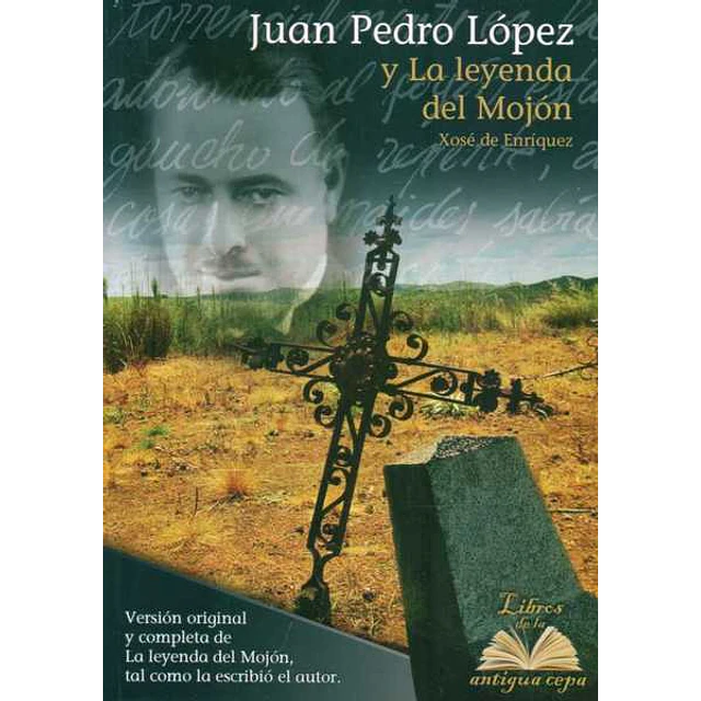Juan pedro lopez y la leyenda del mojon