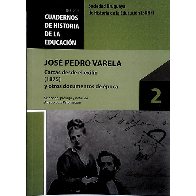 Jose pedro varela. Cartas desde el exilio y otros documentos de epoca