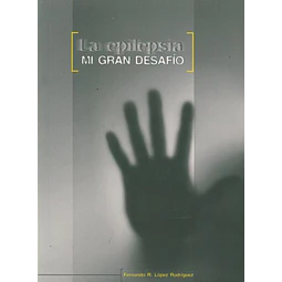 La epilepsia. Mi gran desafio