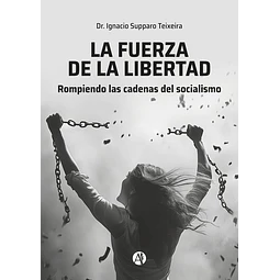La fuerza de la libertad