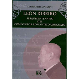 Leon ribeiro -Sesquicentenario del compositor romantico uruguayo