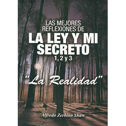 Mejores reflexiones de la ley y mi secreto 1 2 y 3. La realidad