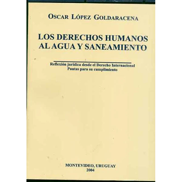 Los derechos humanos al agua y saneamiento