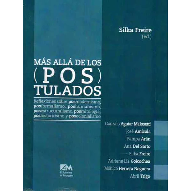 Los mas alla de (Pos)tulados.      Postulados