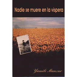 Nadie se muere en la vispera