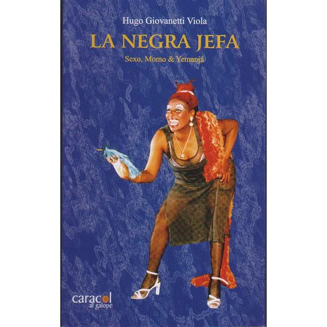 Negra jefa, la-Sexo,momo & yemanja