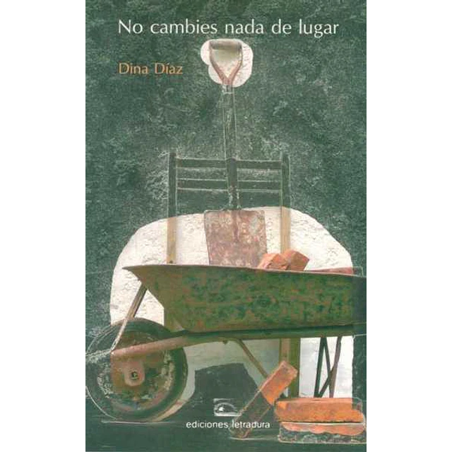 No cambies nada de lugar