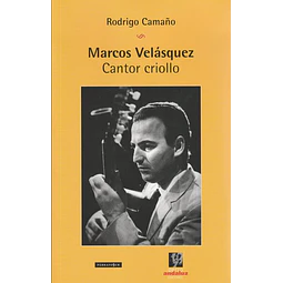 Marcos velasquez. Cantor criollo