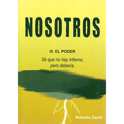 Nosotros III. El poder
