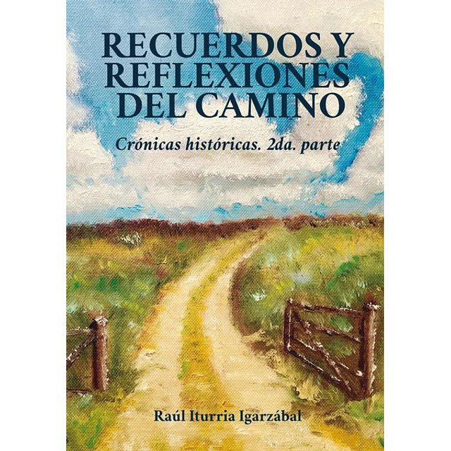 Recuerdos y reflexiones del camino 2