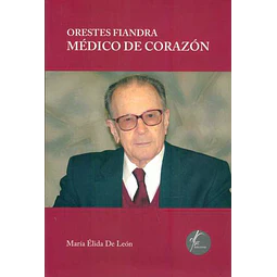 Orestes fiandra. Medico de corazon