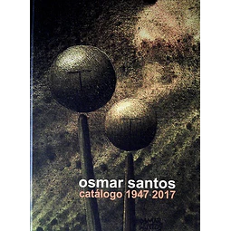 Osmar santos. Catalogo 1947-2017