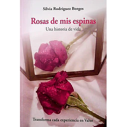 Rosas de mis espinas