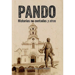 Pando. Historias no contadas y otras