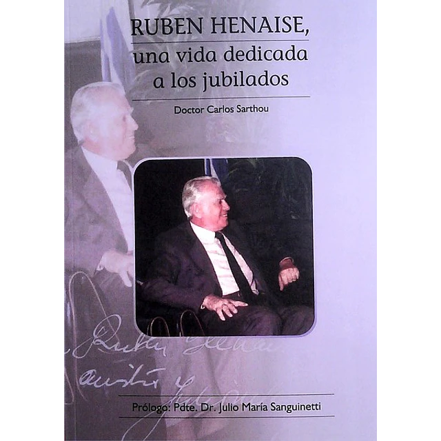 Ruben henaise, una vida dedicada a los jubilados