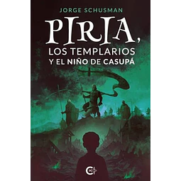 Piria, los templarios y el niño de casupa