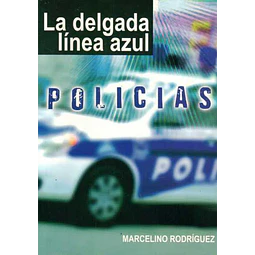 Policias. La delgada linea azul