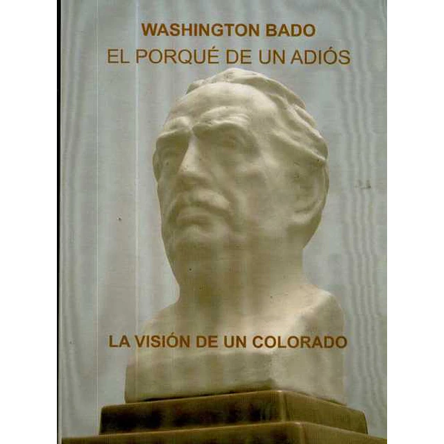 Porque de un adios el - La vision de un colorado