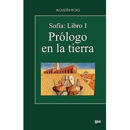 Sofia: Libro 1. Prologo en la tierra