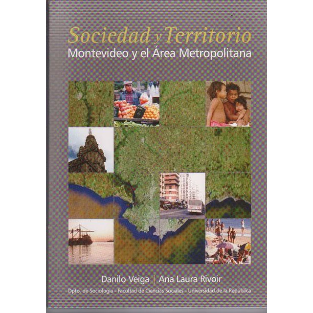 Sociedad y territorio. Montevideo y el area metropolitana