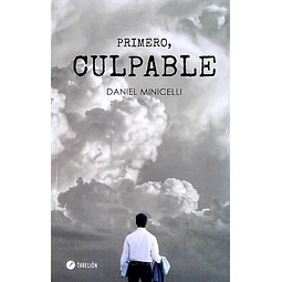 Primero, culpable