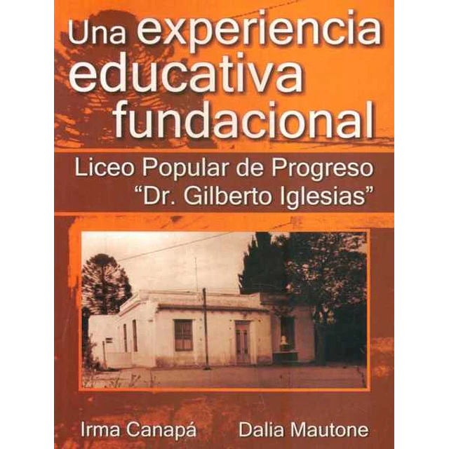 Una experiencia educativa fundacional