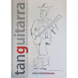 Tanguitarra. Partituras fundamentales
