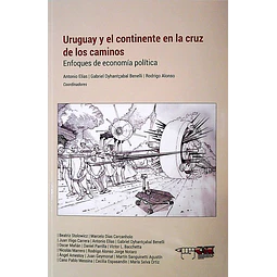 Uruguay y el continente en la cruz de los caminos