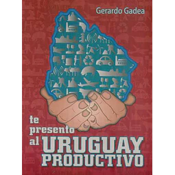Te presento al uruguay productivo