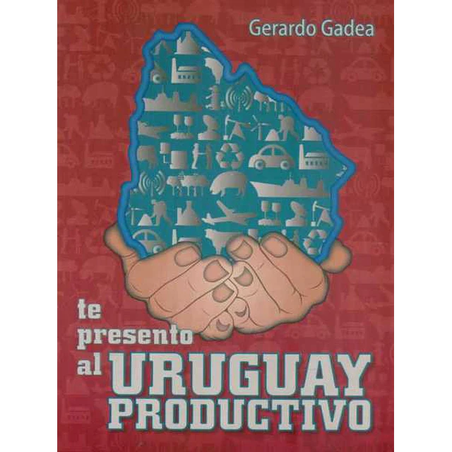 Te presento al uruguay productivo