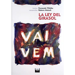 Vai vem. La ley del girasol