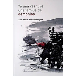 Yo una vez tuve una familia de demonios
