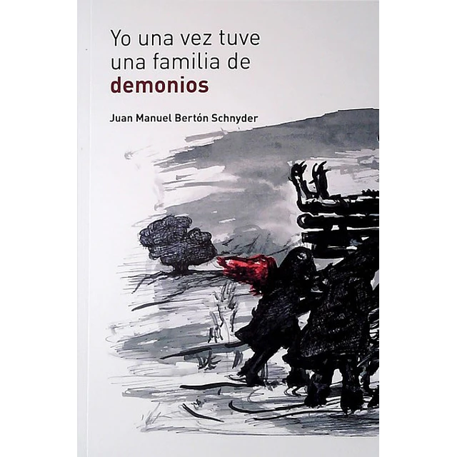 Yo una vez tuve una familia de demonios