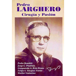 Pedro larghero - Cirujia y pasion