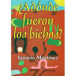 Adonde fueron los bichos?