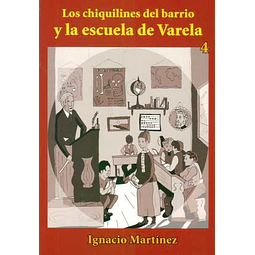 Los chiquilines del barrio 4 y la escuela de varela