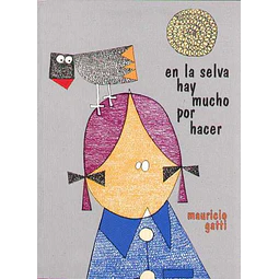 En la selva hay mucho por hacer