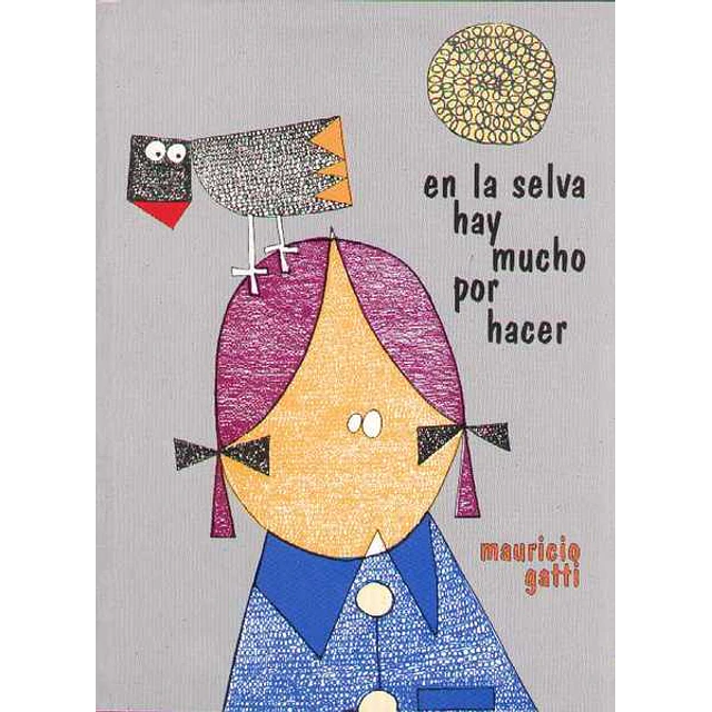 En la selva hay mucho por hacer