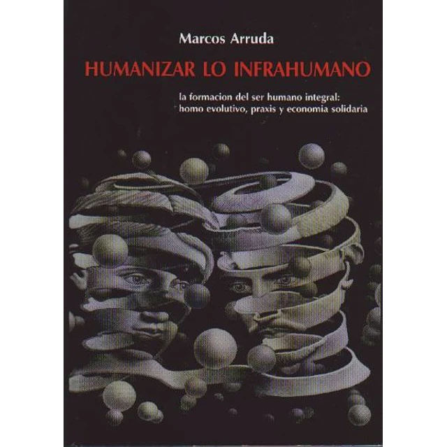 Humanizar lo infrahumano
