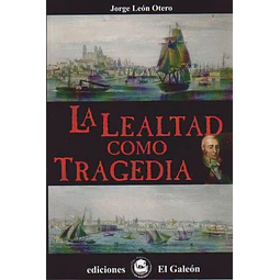 La lealtad como tragedia