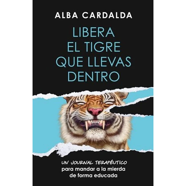 Libera el tigre que llevas dentro