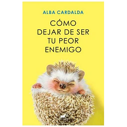 Como dejar de ser tu peor enemigo