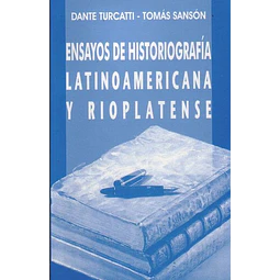 Ensayos de historiografia latinoamericana y rioplatense