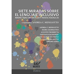 Siete miradas sobre el lenguaje inclusivo