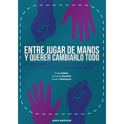 Entre jugar de manos y querer cambiarlo todo