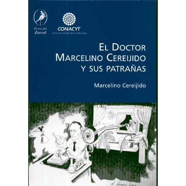 El doctor marcelino cereijido y sus patrañas