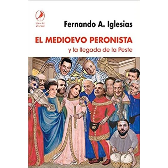 El medioevo peronista y la llegada de la peste