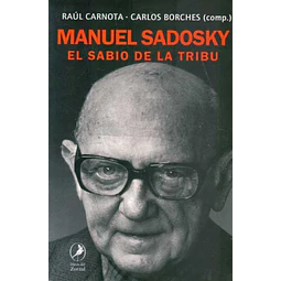 Manuel sadosky. El sabio de la tribu