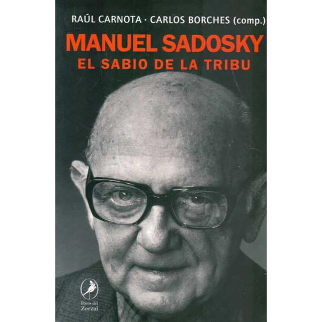 Manuel sadosky. El sabio de la tribu