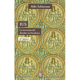 Ius. La invencion del derecho en occidente